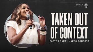 Taken Out of Context  Pastor Sarah Jakes Roberts [upl. by Eibbed924]