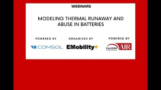 Webinar Modeling Thermal Runaway and Abuse in Batteries [upl. by Habas]