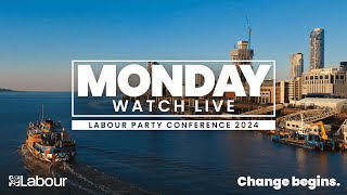 Watch LIVE Monday at Labour Party Conference 2024 [upl. by Llertniuq920]