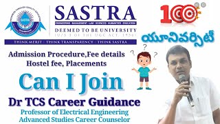 SASTRA University  సస్త్ర యూనివర్సిటీ  Full Details  Dr TCS Career Guidance [upl. by Nylarad]