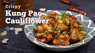 How to make Crispy Kung Pao Cauliflower  Chinese Starter Recipes  Cookd [upl. by Hoon]