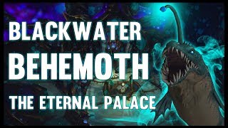 Blackwater Behemoth  The Eternal Palace  82 PTR  FATBOSS [upl. by Onivla]