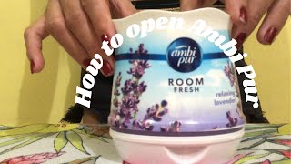 How to Open Ambi PurRoom Fresh [upl. by Annnora]