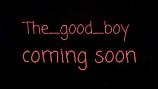 Thegoodboy Trailer coming soon [upl. by Bjorn]