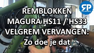 REMBLOKKEN MAGURA HS11  HS33 VELGREM VERVANGEN Zo doe je dat [upl. by Nywroc]