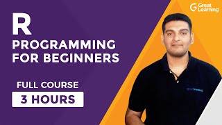 R Programming For BeginnersFull Course  Learn R in 3 Hours R Language Tutorial  Great Learning [upl. by Baniaz492]