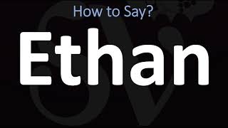 How to Pronounce Ethan CORRECTLY [upl. by Okime194]