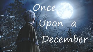 Rise of the Guardians Jack Frost  Once Upon a December [upl. by Burget848]