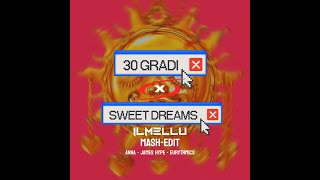 ANNA Eurythmics James Hype  30° Gradi x Sweet Dreams IL MELLU MashEdit [upl. by Otrebor352]