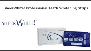 SheerWhite Professional Teeth Whitening Strips  Benefits amp Application [upl. by Hachmann456]