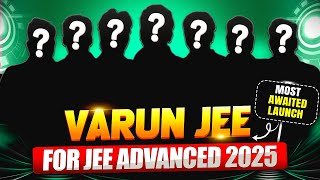 Launching VARUN JEE 2025 for JEE Advanced 2025 Aspirants  🔥 [upl. by Kellby861]