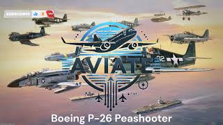 Boeing P 26 Peashooter  America’s First Monoplane Fighter [upl. by Paugh360]