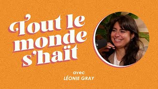 Tout le monde shaït  Léonie Gray [upl. by Nospmas]