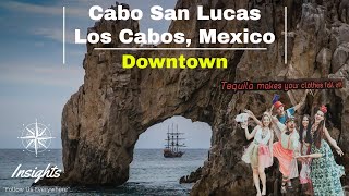 Cabo San Lucas Downtown  Things to Do in Los Cabos [upl. by Laeira]