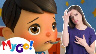 Sick Song  MyGo Sign Language For Kids  Lellobee Kids Songs [upl. by Lramaj781]