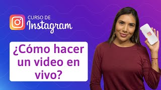 11 ¿Cómo hacer un transmisión “en vivo” en Instagram  Curso [upl. by Julee]