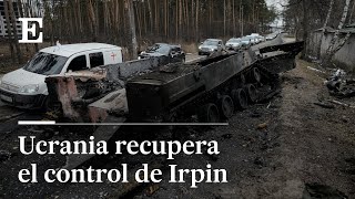 ÚLTIMA HORA de la GUERRA UCRANIA recupera el control de IRPIN [upl. by Karalee]