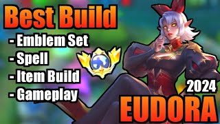 EUDORA BEST BUILD 2024  TOP 1 GLOBAL EUDORA BUILD  EUDORA  MOBILE LEGENDS  MLBB Part 6 [upl. by Veats978]