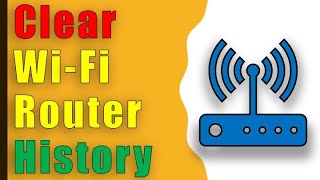 How to clear WiFi router history [upl. by Eadwine540]