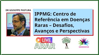 IPPMG Centro de Referência em Doenças Raras – Desafios Avanços e Perspectivas [upl. by Atiuqaj]