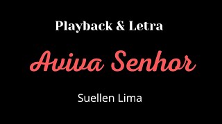 Aviva Senhor  Suellen Lima  playback com letra [upl. by Eirrab]