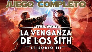 STAR WARS 3 La Venganza de los Sith  Juego Completo en Español  Full Game Historia Completa [upl. by Gati]