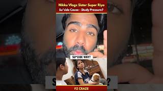 Nikku Vlogz Sister Riya Sucide News  Nikku Vlogs Sister death news trending nikkuvlog shorts [upl. by Atled]