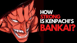 How STRONG is Kenpachis BANKAI  Bleach DISCUSSION [upl. by Perkins]