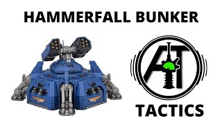 Hammerfall Bunker  Rules Review and Tactics for Space Marine Fortification [upl. by Marni]