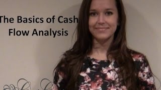 The Basics of Cash Flow Analysis [upl. by Sadonia58]