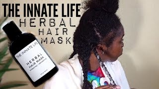 DEEP CONDITION With MeThe Innate Life Herbal Hair Mask REVIEW🌿 [upl. by Starlin99]