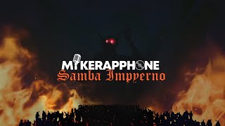 MIKERAPPHONE  SAMBA IMPYERNO [upl. by Hsak]