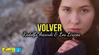 VOLVER  Rodolfo Aicardi y Los Líricos Video Letra [upl. by Cleasta]