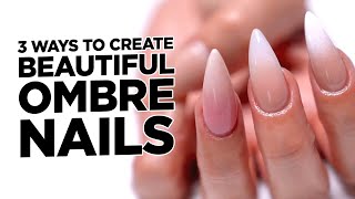 3 Ways to Create Beautiful Ombré Nails [upl. by Lateh]