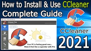 How to Install and use CCleaner  2021 Update  Complete Step by Step Guide for Windows 10 [upl. by Delcine]