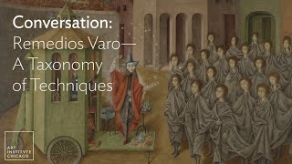 Conversation Remedios Varo — A Taxonomy of Techniques [upl. by Freud]