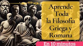 Toda la Filosofía clásica en 20 minutos Roma y Grecia [upl. by Rhodia]