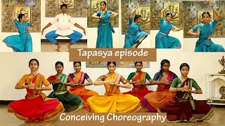 Tapasya episode 53  Conceiving Choreography  Sridevi Nrithyalaya  Bharathanatyam Dance [upl. by Broek]