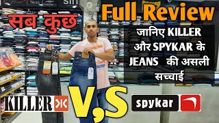 SPYKAR JEANS VS KILLER JEANSSPYKAR JEANS VS KILLER [upl. by Valeria]