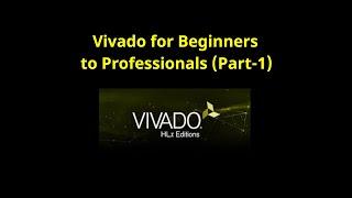 Vivado Design Suite Walk Through Tutorial For Beginners Part1 [upl. by Buroker]