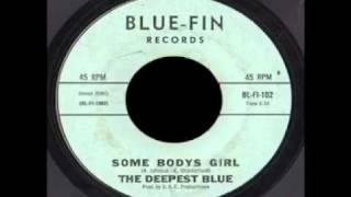 The Deepest Blue  Somebodys Girl [upl. by Anilrac198]