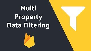 Advanced Firebase Data Filtering MultiProperty [upl. by Raeann]