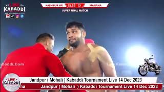 FINAL Match  Jandpur kabaddi cup 2023  KASHIPUR VS MANANA [upl. by Tnomel]