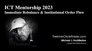 ICT Mentorship 2023  Immediate Rebalance amp Institutional Order Flow [upl. by Riatsila]