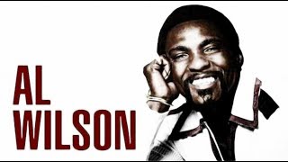 Al Wilson  Show And Tell Remastered Hq [upl. by Roque]