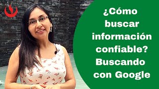 ¿Cómo buscar información confiable Buscando con Google [upl. by Warms]