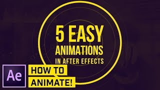 How to Make 5 SIMPLE Animations in AFTER EFFECTS CC [upl. by Mur]