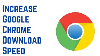 How to Increase Google Chrome Download Speed [upl. by Ayota]