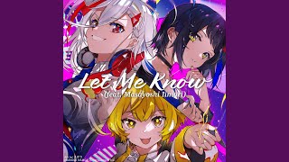 Let Me Know feat Masayoshi Iimori [upl. by Leinaj]