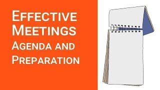 Effective Meetings Agenda and Preparation [upl. by Woodsum]